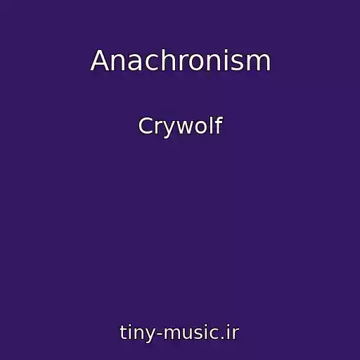 کاور آهنگ Anachronism از Crywolf