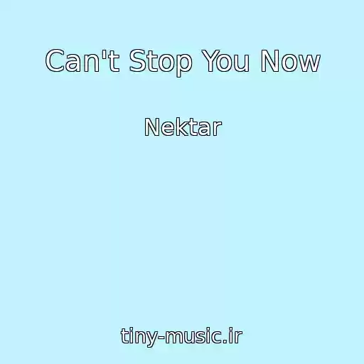 کاور آهنگ Can't Stop You Now از Nektar