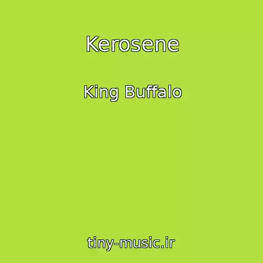 کاور آهنگ Kerosene از King Buffalo