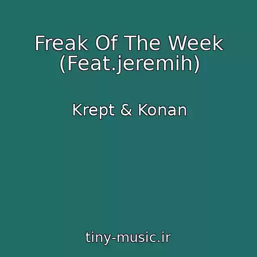 کاور آهنگ Freak Of The Week (Feat.jeremih) از Krept & Konan