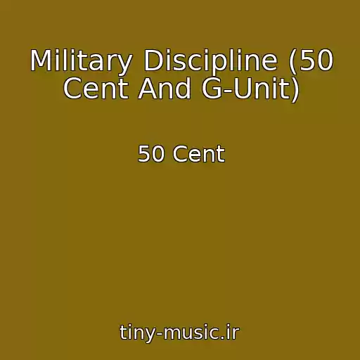 کاور آهنگ Military Discipline (50 Cent And G-Unit) از 50 Cent