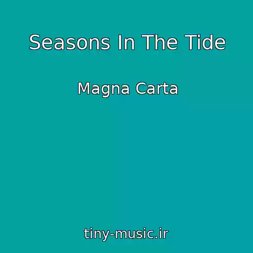 کاور آهنگ Seasons In The Tide از Magna Carta
