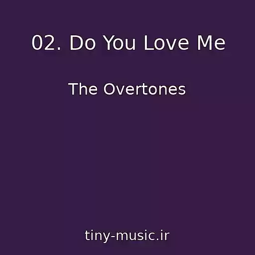 کاور آهنگ 02. Do You Love Me از The Overtones