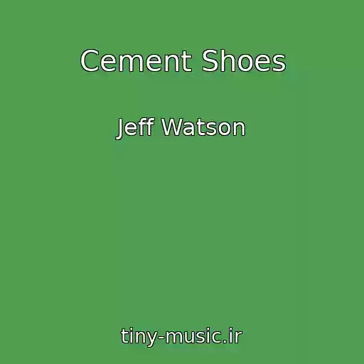 کاور آهنگ Cement Shoes از Jeff Watson