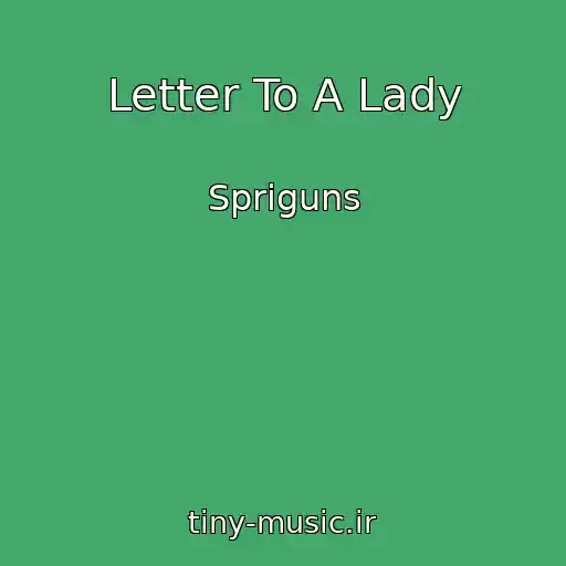 کاور آهنگ Letter To A Lady از Spriguns