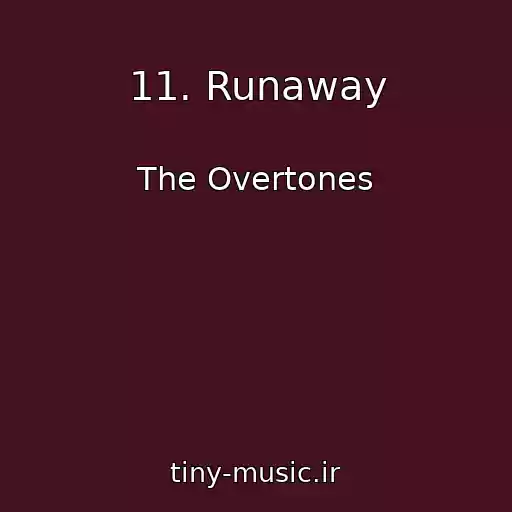 کاور آهنگ 11. Runaway از The Overtones
