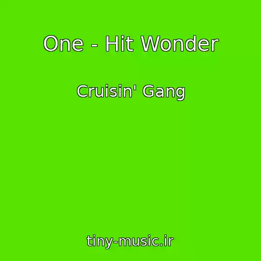 کاور آهنگ One - Hit Wonder از Cruisin' Gang