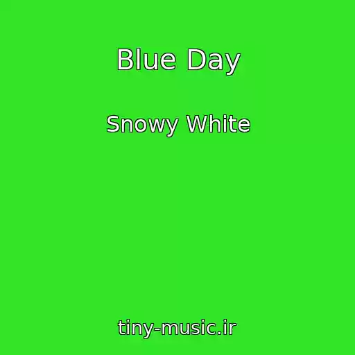 کاور آهنگ Blue Day از Snowy White