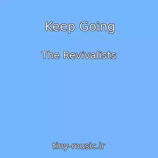 کاور آهنگ Keep Going از The Revivalists