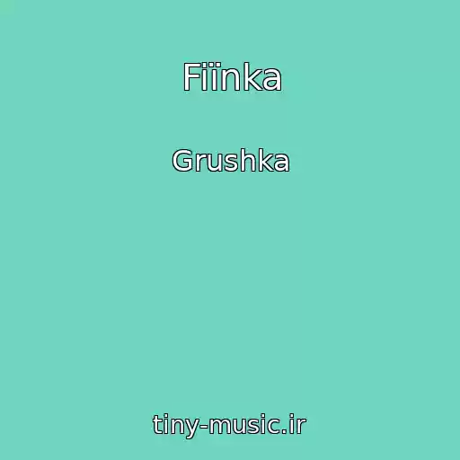 کاور آهنگ Fiїnka از Grushka