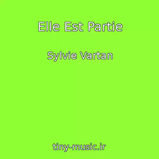 کاور آهنگ Elle Est Partie از Sylvie Vartan