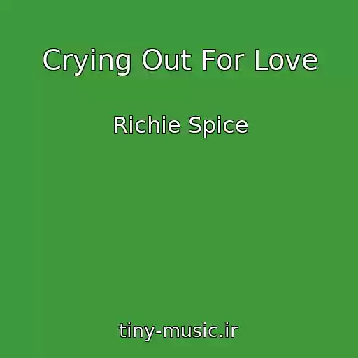 کاور آهنگ Crying Out For Love از Richie Spice