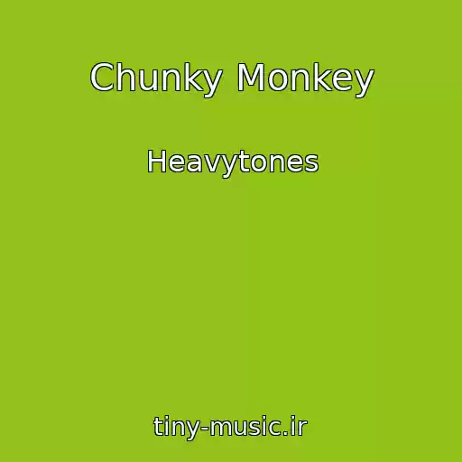 کاور آهنگ Chunky Monkey از Heavytones