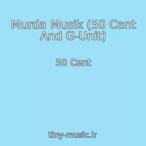 کاور آهنگ Murda Musik (50 Cent And G-Unit) از 50 Cent