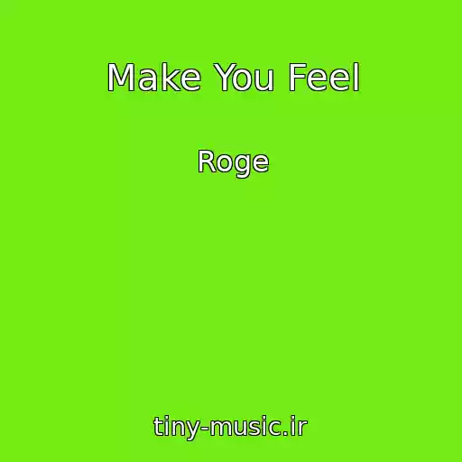 کاور آهنگ Make You Feel از Roge