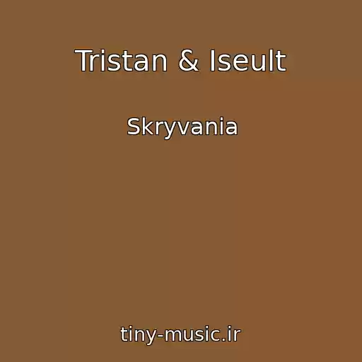 کاور آهنگ Tristan & Iseult از Skryvania