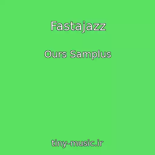 کاور آهنگ Fastajazz از Ours Samplus