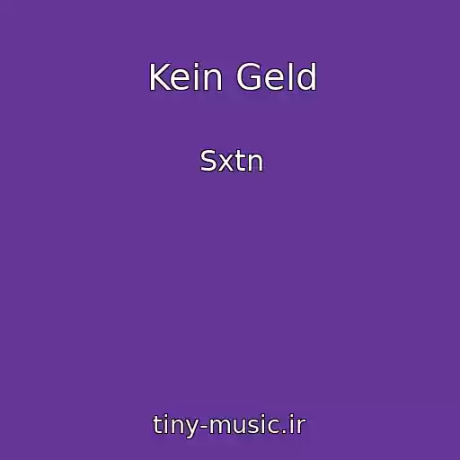 کاور آهنگ Kein Geld از Sxtn