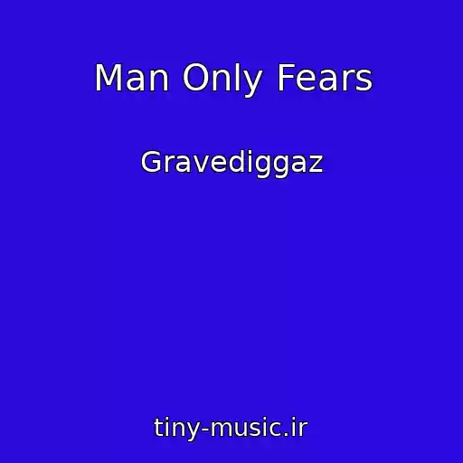 کاور آهنگ Man Only Fears از Gravediggaz