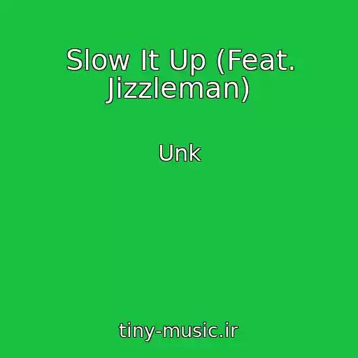 کاور آهنگ Slow It Up (Feat. Jizzleman) از Unk