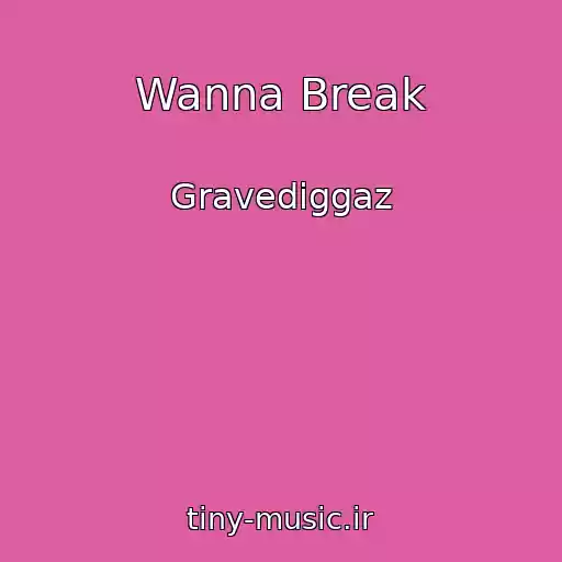 کاور آهنگ Wanna Break از Gravediggaz