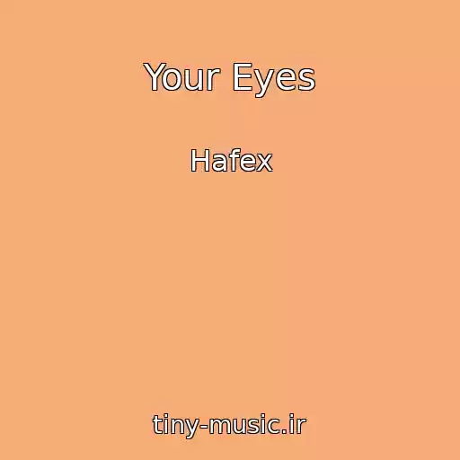 کاور آهنگ Your Eyes از Hafex