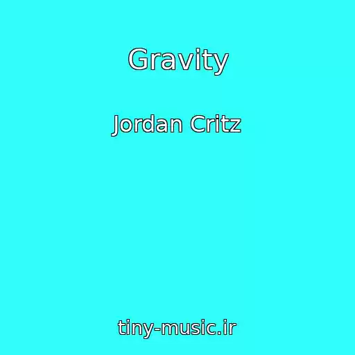 کاور آهنگ Gravity از Jordan Critz