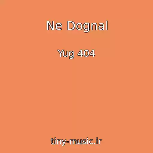کاور آهنگ Ne Dognal از Yug 404