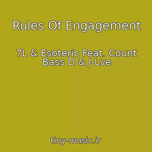 کاور آهنگ Rules Of Engagement از 7L & Esoteric Feat. Count Bass D & J-Lve