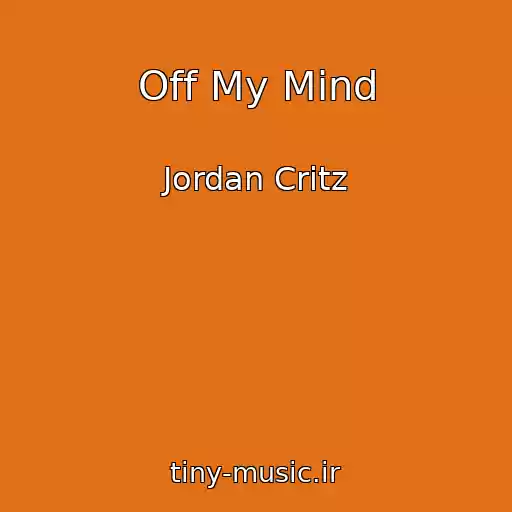 کاور آهنگ Off My Mind از Jordan Critz