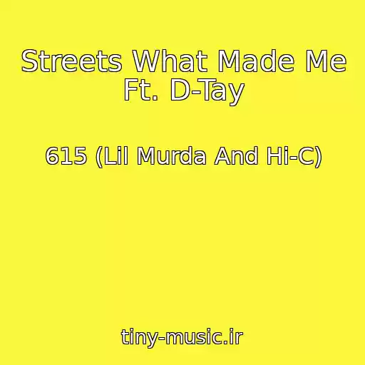 کاور آهنگ Streets What Made Me Ft. D-Tay از 615 (Lil Murda And Hi-C)