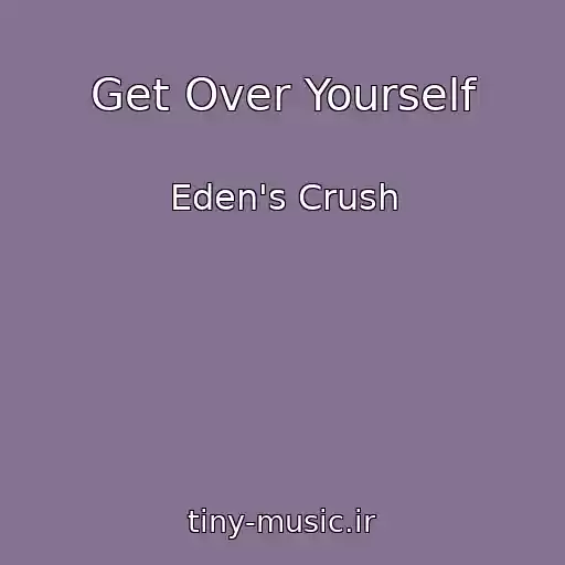 کاور آهنگ Get Over Yourself از Eden's Crush