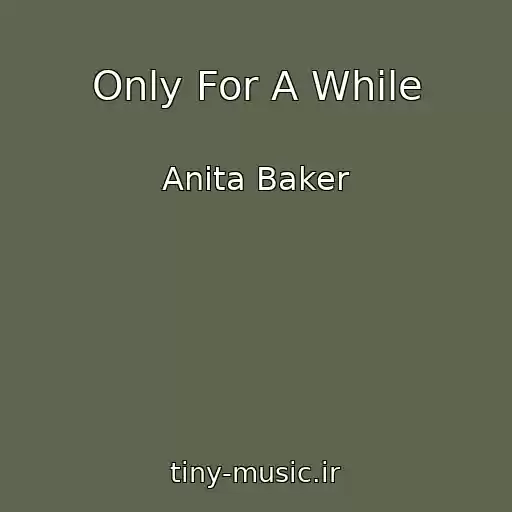 کاور آهنگ Only For A While از Anita Baker