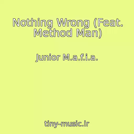 کاور آهنگ Nothing Wrong (Feat. Method Man) از Junior M.a.f.i.a.