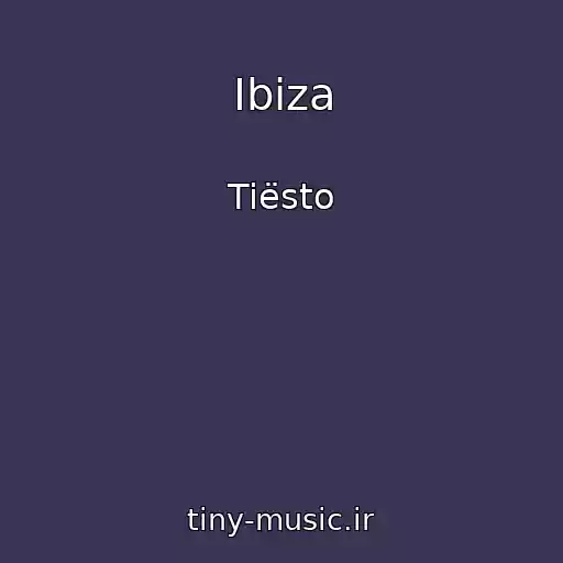 کاور آهنگ Ibiza از Tiësto