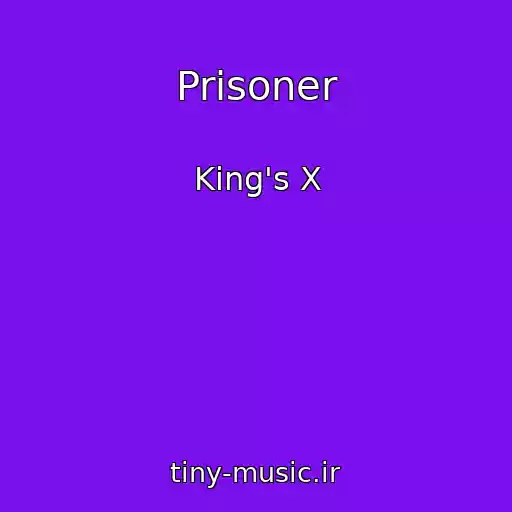 کاور آهنگ Prisoner از King's X