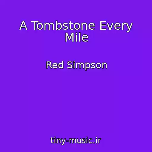 کاور آهنگ A Tombstone Every Mile از Red Simpson