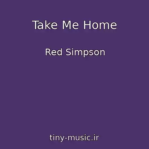 کاور آهنگ Take Me Home از Red Simpson