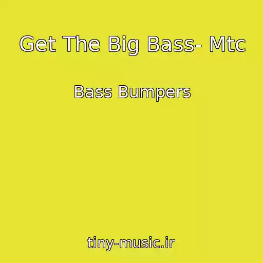 کاور آهنگ Get The Big Bass- Mtc از Bass Bumpers
