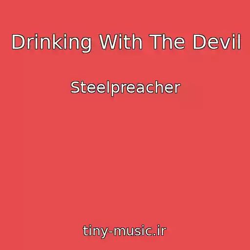 کاور آهنگ Drinking With The Devil از Steelpreacher