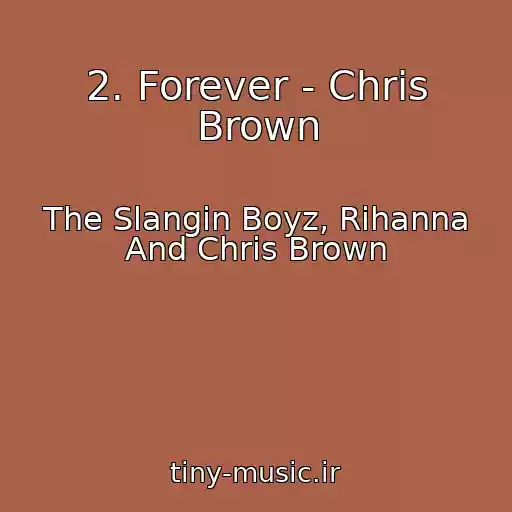 کاور آهنگ 2. Forever - Chris Brown از The Slangin Boyz, Rihanna And Chris Brown