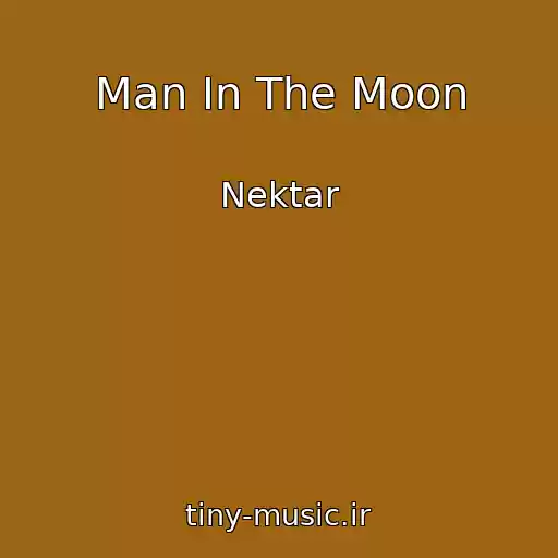 کاور آهنگ Man In The Moon از Nektar
