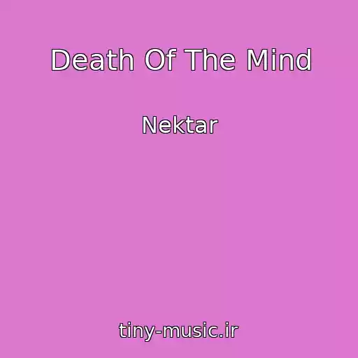 کاور آهنگ Death Of The Mind از Nektar