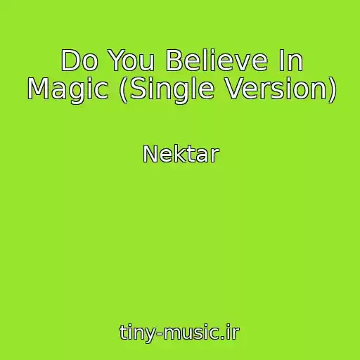 کاور آهنگ Do You Believe In Magic (Single Version) از Nektar