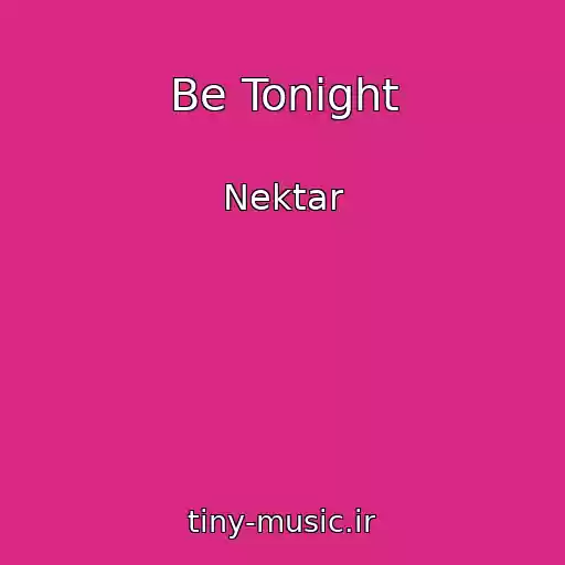 کاور آهنگ Be Tonight از Nektar