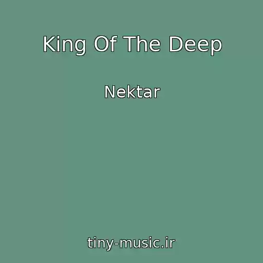 کاور آهنگ King Of The Deep از Nektar