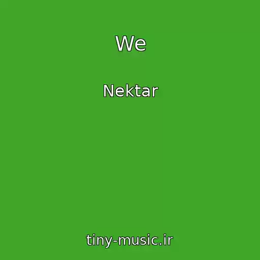 کاور آهنگ We از Nektar