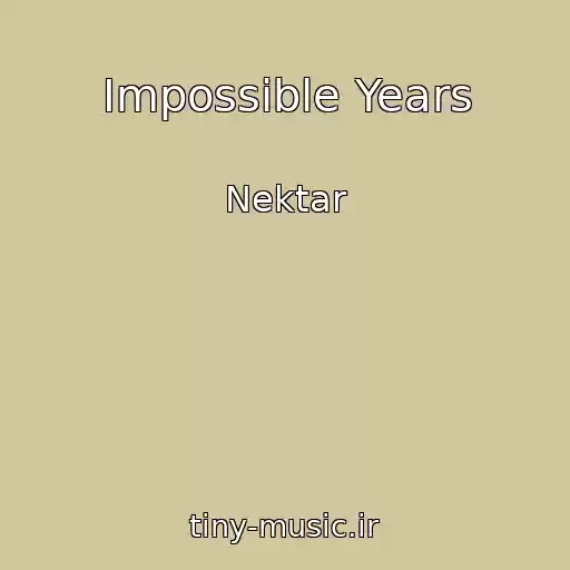 کاور آهنگ Impossible Years از Nektar