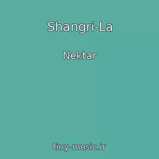 کاور آهنگ Shangri-La از Nektar
