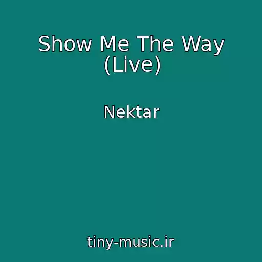 کاور آهنگ Show Me The Way (Live) از Nektar